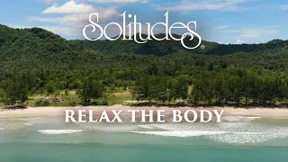 Dan Gibson’s Solitudes - Rest and Relaxation | Relax the Body