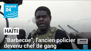 Haïti : "Barbecue", l'ancien policier devenu chef de gang tout puissant • FRANCE 24