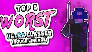Top 5 Worst Ultra Classes In Rogue Lineage