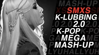 "K-LUBBING 2.0" K-POP MEGA MASH-UP — SMXS