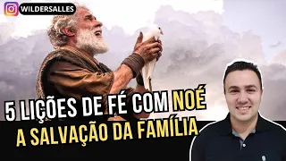 5 LIÇÕES DE FÉ COM NOÉ ( A SALVAÇÃO DA FAMÍLIA )