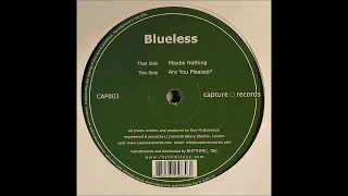 Blueless  -  Are You Pleased?