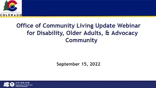 OCL Update Webinar for Disability, Older Adults and Advocacy Communities - 9/15/2022