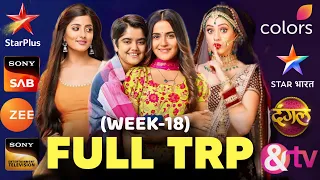 Full TRP of Week 18 | All Channels & All Serials | Star Plus, SAB TV, Colors, Zee TV, Sony