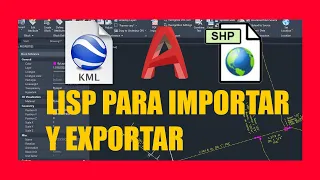 LISP DE AUTOCAD A GOOGLE EARTH/ARCGIS/QGIS( IMPORTAR Y EXPORTAR)