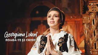 Georgiana Lobonț și Grupul Sf.Nectarie - Roagă-te și crede (Priceasnă)