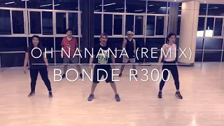 โอ้ นานานา ซุมบ้า | Oh nanana by BONDE R300 | Zumba Class | Choreography by Zin™ Mart