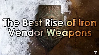 Destiny Rise of Iron: The Best Vendor Weapons