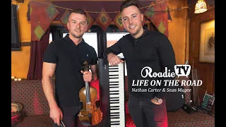 Life on the Road ~ Nathan Carter & Sean Magee ~ Roadie TV
