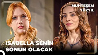 Hürrem vs Mahidevran #42 - Mahidevran'ın, Isabella Kozu | Muhteşem Yüzyıl