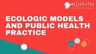 (A003) Ecologic Models and Public Health Practice [TRAINING]