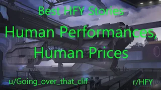 Best HFY Reddit Stories: Human Performances, Human Prices