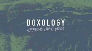 Doxology | Reawaken Hymns | Official Lyric Video