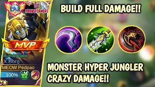 MONSTER HYPER JUNGLER FULL ITEM DAMAGE‼️| BEST BUILD X-BORG 2023 | BUILD X-BORG TERSAKIT 2023