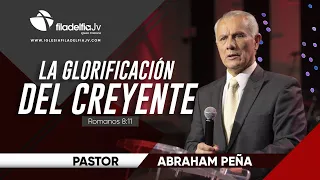 La glorificación del creyente - Abraham Peña - La obra del Espíritu Santo