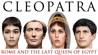 Cleopatra and Rome-The Last Queen of Ancient Egypt