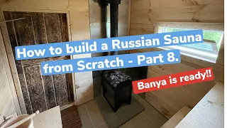 How to build a Russian Dry Sauna -DIY- Part 8 (interior walls, heat shield, & first test/use ) done!