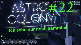 Astro Colony Folge 22 Ich sehe nur noch Sammler.