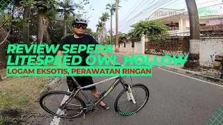 (Review Sepeda) Titanium Litespeed Owl Hollow, logam eksotis yang hanya perlu sedikit perawatan.