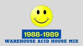 1988 - 1989 Warehouse Acid House Rave Mix