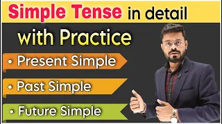 Present Simple Past Simple Future Simple in Detail | Tense in English | English Speaking Practice