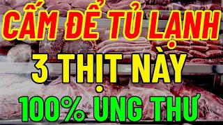 3 LOẠI THỊT CẤM ĐỂ QUA ĐÊM TRONG TỦ LẠNH NGUY HIỂM NÊN BIẾT