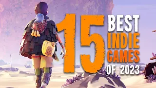 The Top 15 Indie Games of Late (That You Need To Play)