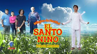 ""El Santo Niño: Los Milagros del Santo " Película Completa Estreno