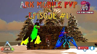 ARK MOBILE PVP / RAIDING AND TAMEIG BASE MY UPDATES BEST SERVER / ARK MOBILE EPISODE #1