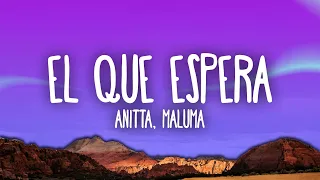 Anitta, Maluma - El Que Espera