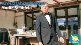 Kreuzfahrtdirektor Moritz Stedtfeld sitzt zu Hause in Lauerstellung!