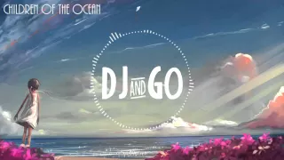 DJ&GO -  Children Of The Ocean [Free Download]