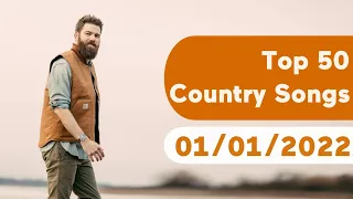 🇺🇸 Top 50 Country Songs (January 1, 2022) | Billboard