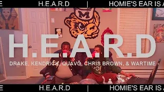 H.E.A.R.D | DRAKE, KENDRICK, QUAVO, CHRIS BROWN, & WARTIME