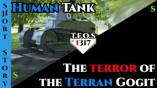 Humans are OP :  Human Tank & The terror of the Terran Gogit  | HFY | Humans Are Space Orcs 1317