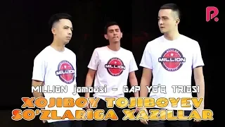 Million jamoasi - GAP YO'Q TRIOSI - Xojiboy Tojiboyev so'zlariga xazillar