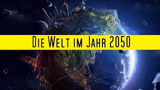 DAS passiert bis zum Jahr 2050!