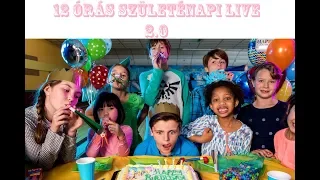 12 Órás Születésnapi Live 2.0