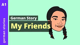 My Friends | Simple German Story For Beginners (A1 / A2)