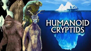 The Humanoid Cryptid Iceberg Explained