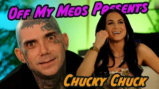 Bumpin' with Chucky Chuck (DGAF/Kottonmouth Kings) | Off My Meds Pod | Ep. 211