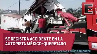 Al menos 22 heridos por choque en la autopista México-Querétaro