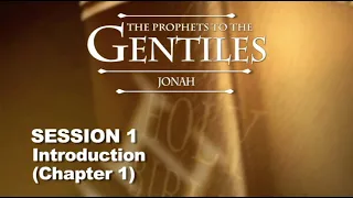 Chuck Missler - Jonah (Session 1) Intro & Chapter 1