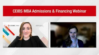 CEIBS MBA Admissions & Financing Webinar