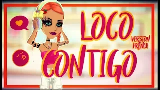 Loco Contigo~MSP (VERSION FRENCH)