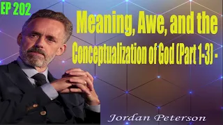 202 Meaning, Awe, and the Conceptualization of God Part 1 3   EP 202