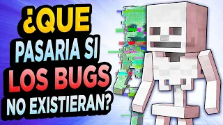 ¿Qué Pasaría si NO Existieran los BUGS en Minecraft?