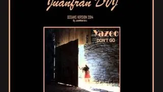 YAZOO Don´t Go (Juanfran)