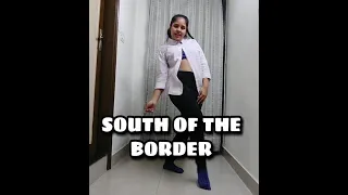 Ed Sheeran - South of the Border ft. Camila Cabello Cardi B | dance cover by Parul.
