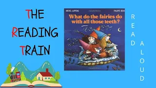 📕 Kids Book Read Aloud: What Do All The Fairies Do With All Those Teeth? By Michel Luppens